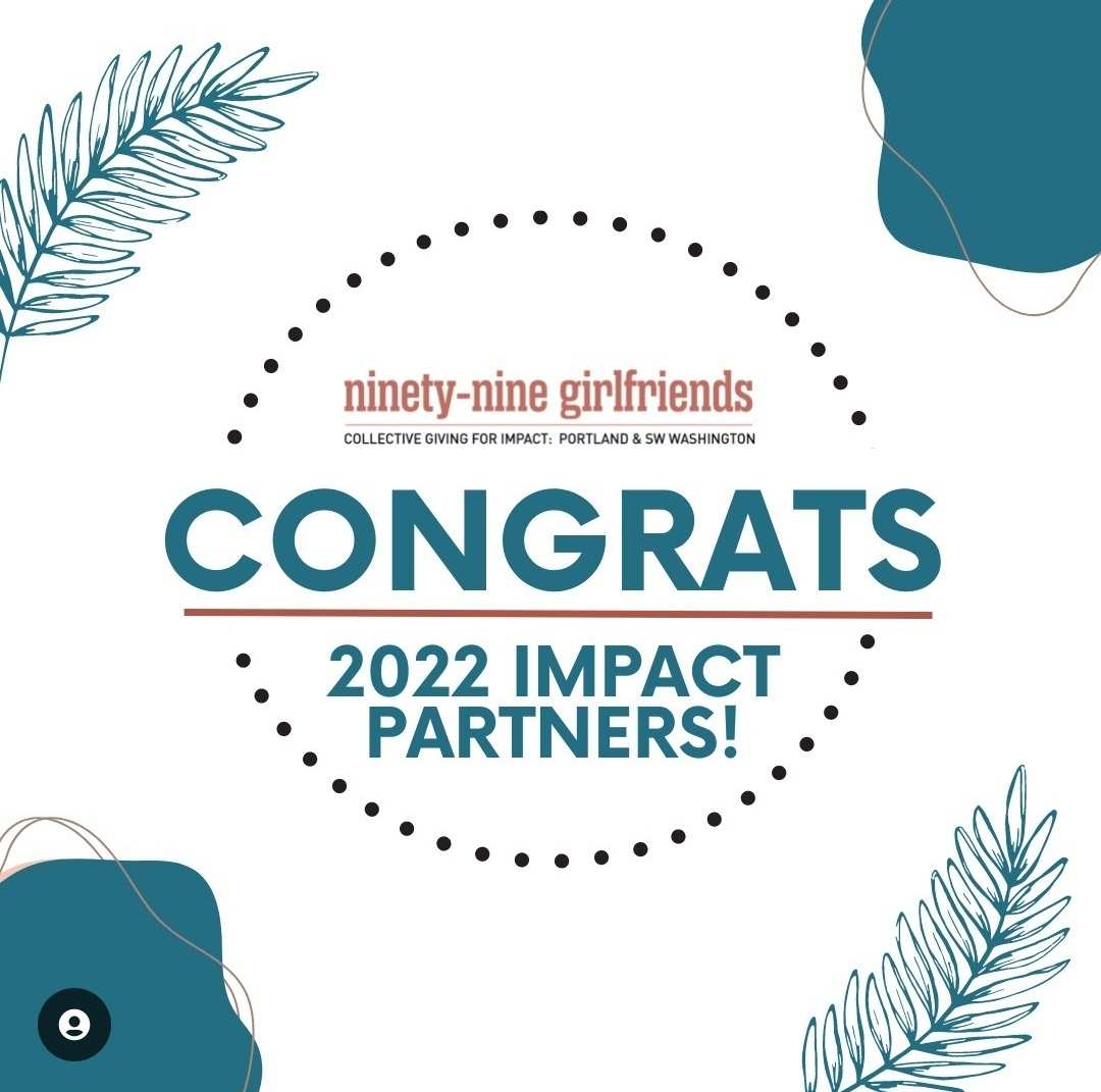 2022 Impact Partnership with ninety-nine-girlfriends!