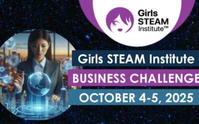 Girls STEAM Institute Presents: The Global Team Business Challenge 2025